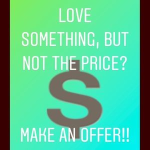 Offers accepted and welcome!!